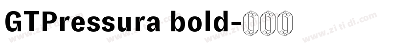 GTPressura bold字体转换 GTPressura bold字体转换